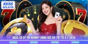 KK55 có uy tín không